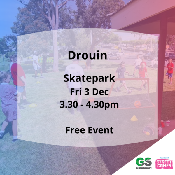 Drouin Streetgames @ Drouin Skate Park